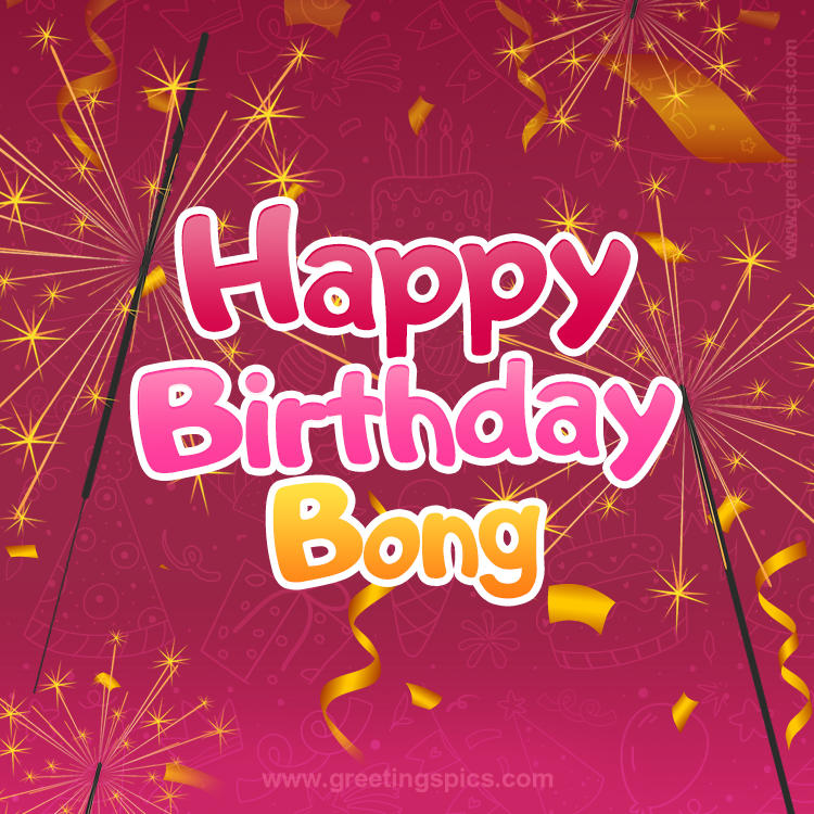 Happy Birthday Bong Image with sparklers (square shape image)