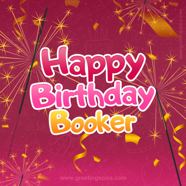 Happy Birthday Booker Image with sparklers (square shape image)