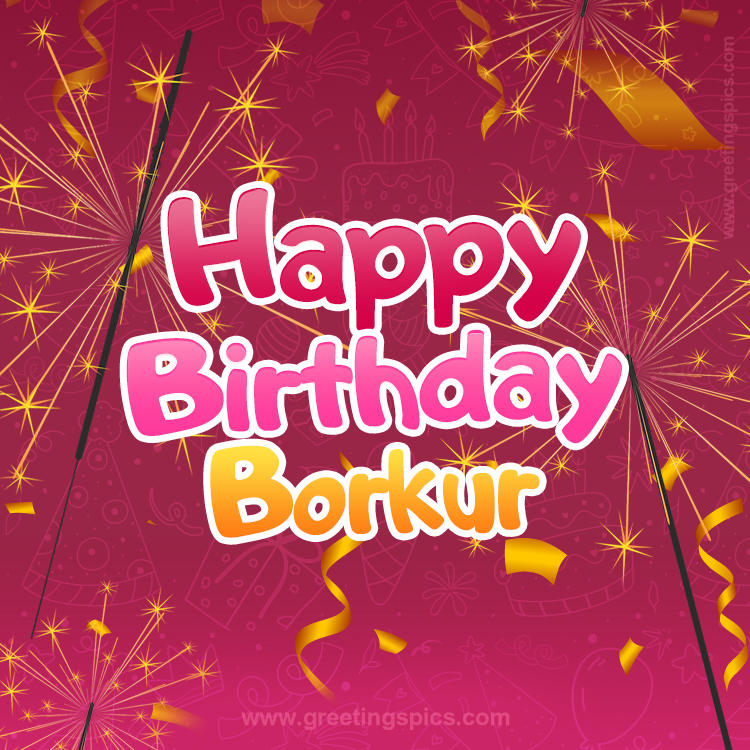 Happy Birthday Borkur Image with sparklers (square shape image)