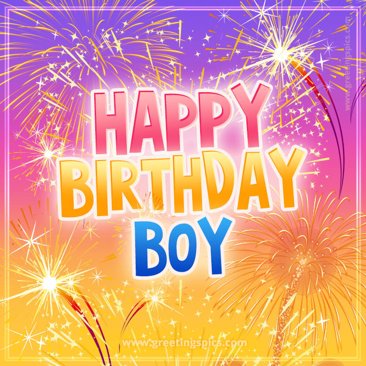 Happy Birthday Boy Picture with fireworks (square shape image)