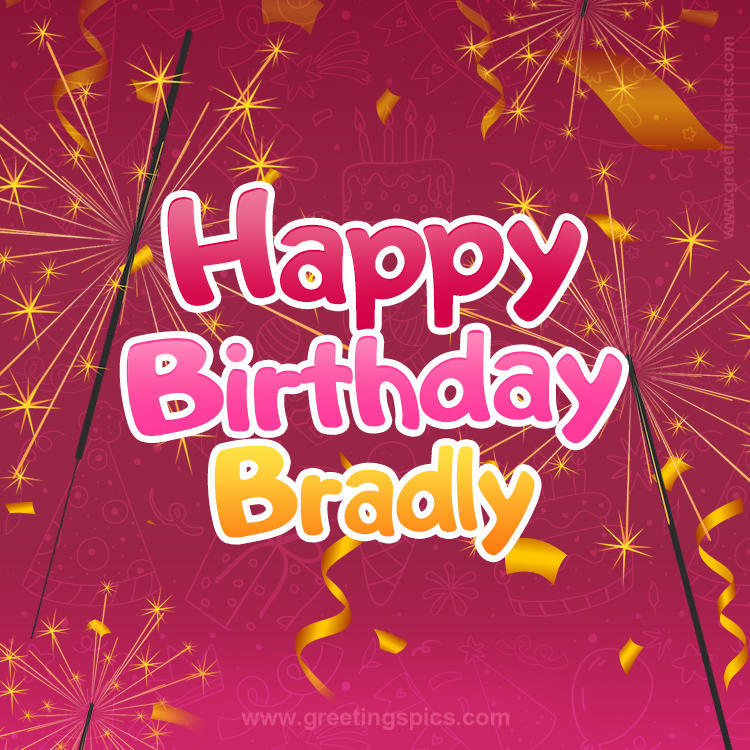 Happy Birthday Bradly Image with sparklers (square shape image)