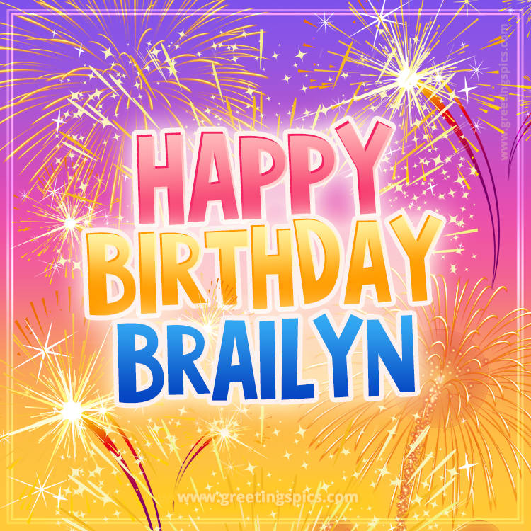 Happy Birthday Brailyn Picture with fireworks (square shape image)