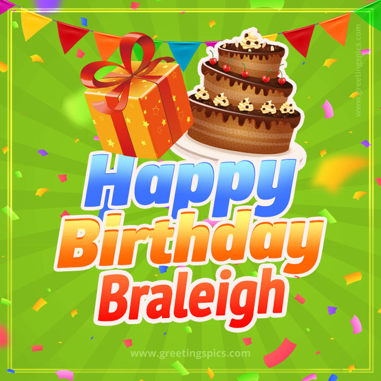 Happy Birthday Braleigh picture with flags, chocolate cake and gift box (square shape image)