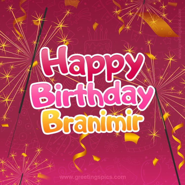 Happy Birthday Branimir Image with sparklers (square shape image)