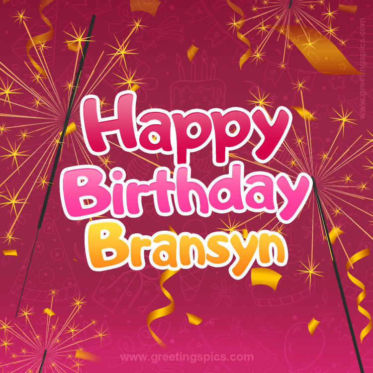 Happy Birthday Bransyn Image with sparklers (square shape image)