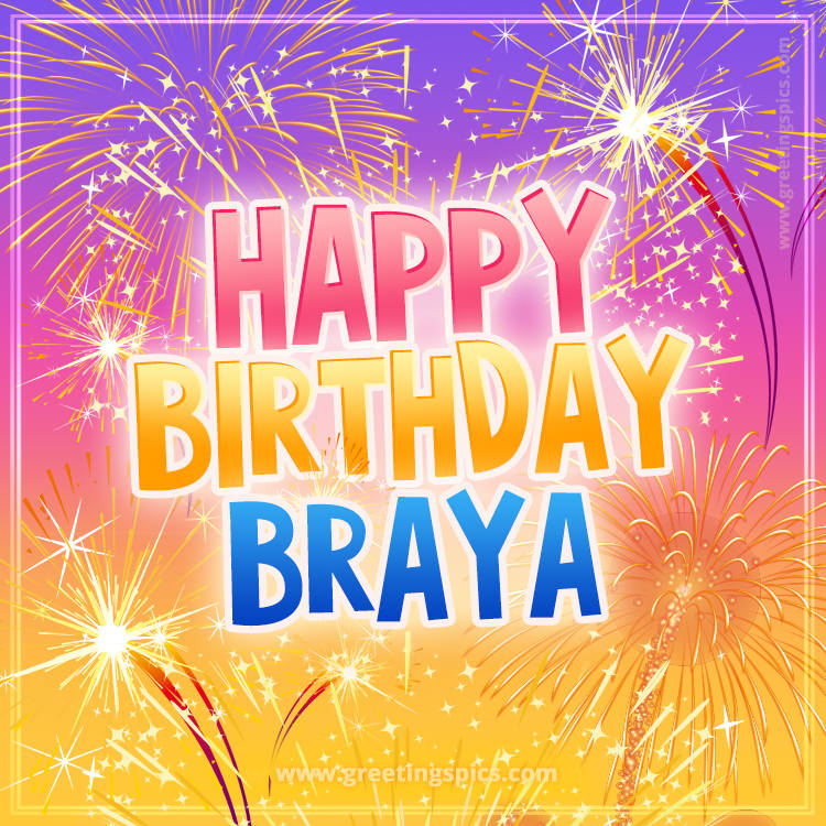 Happy Birthday Braya Picture with fireworks (square shape image)