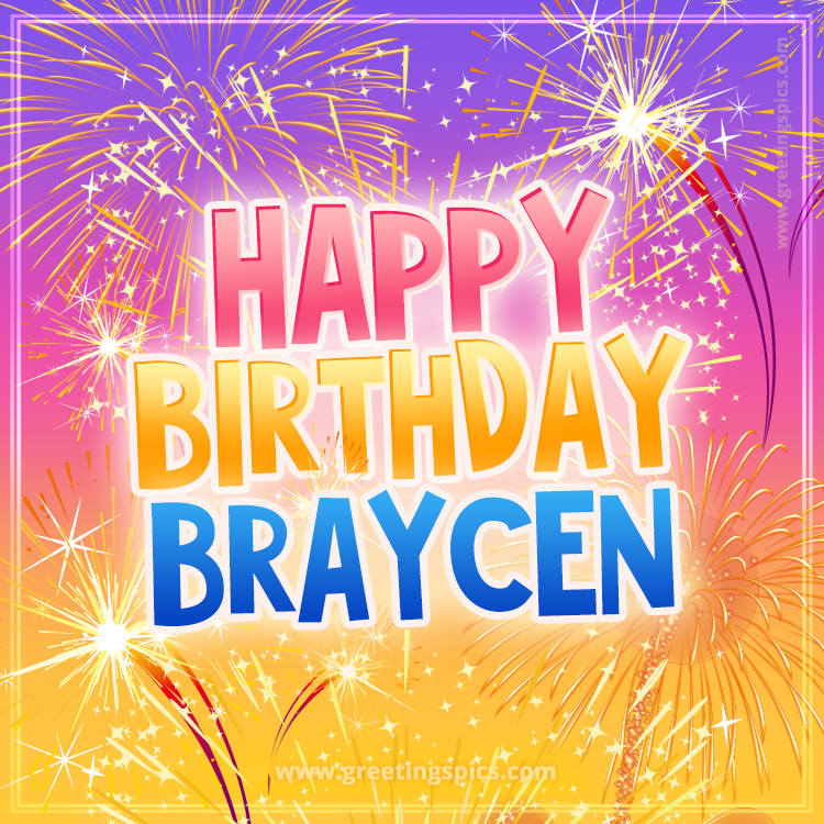 Happy Birthday Braycen Picture with fireworks (square shape image)