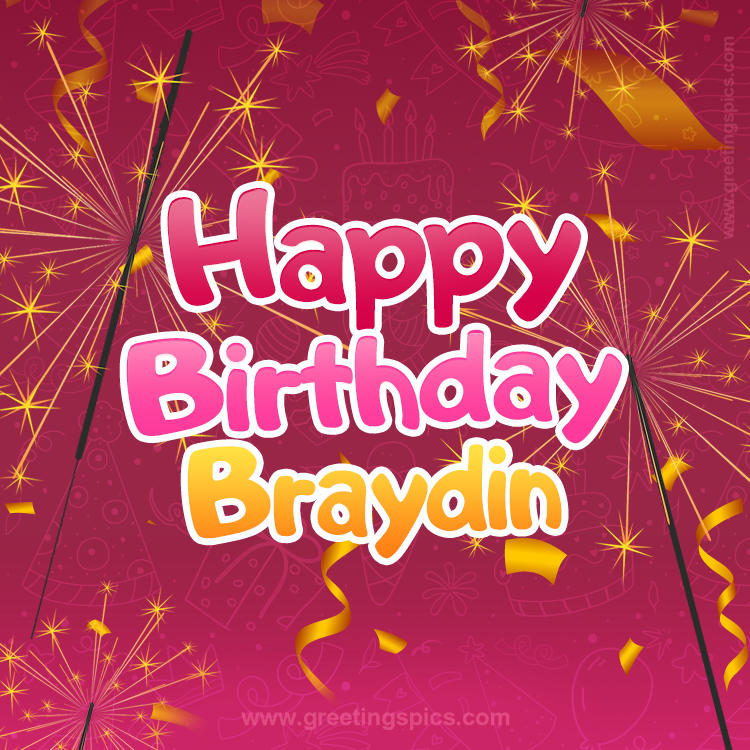 Happy Birthday Braydin Image with sparklers (square shape image)