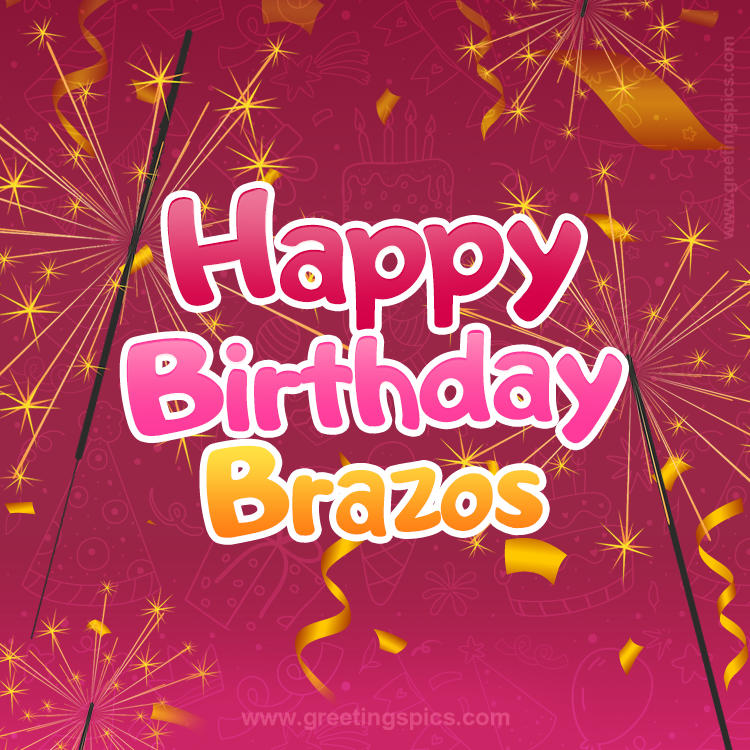 Happy Birthday Brazos Image with sparklers (square shape image)