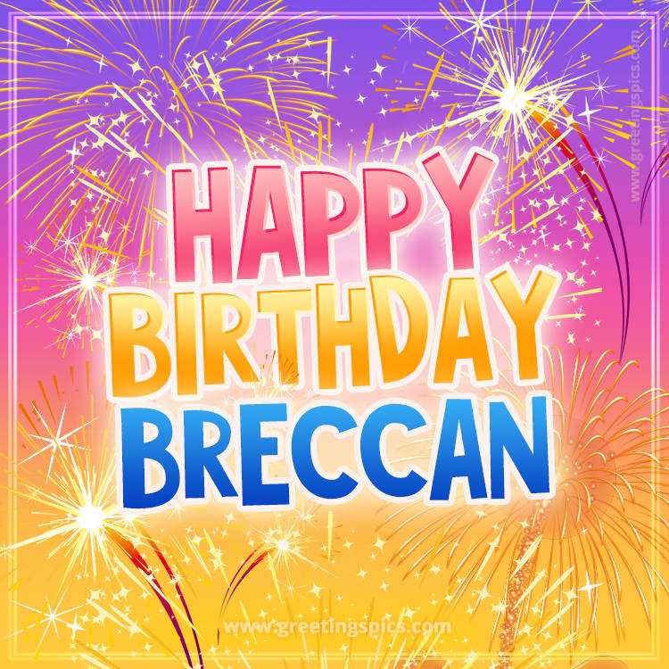 Happy Birthday Breccan Picture with fireworks (square shape image)