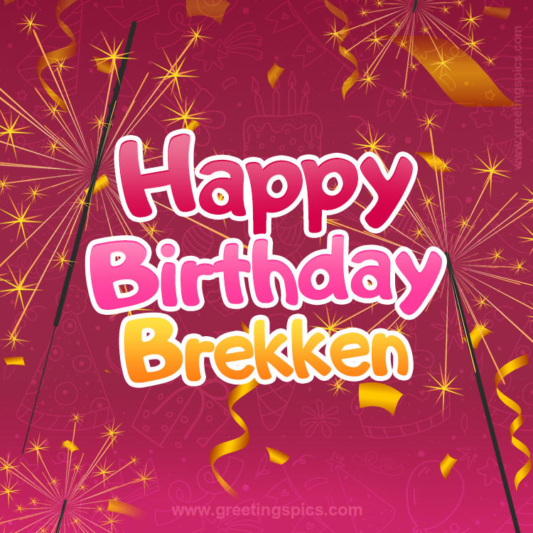 Happy Birthday Brekken Image with sparklers (square shape image)