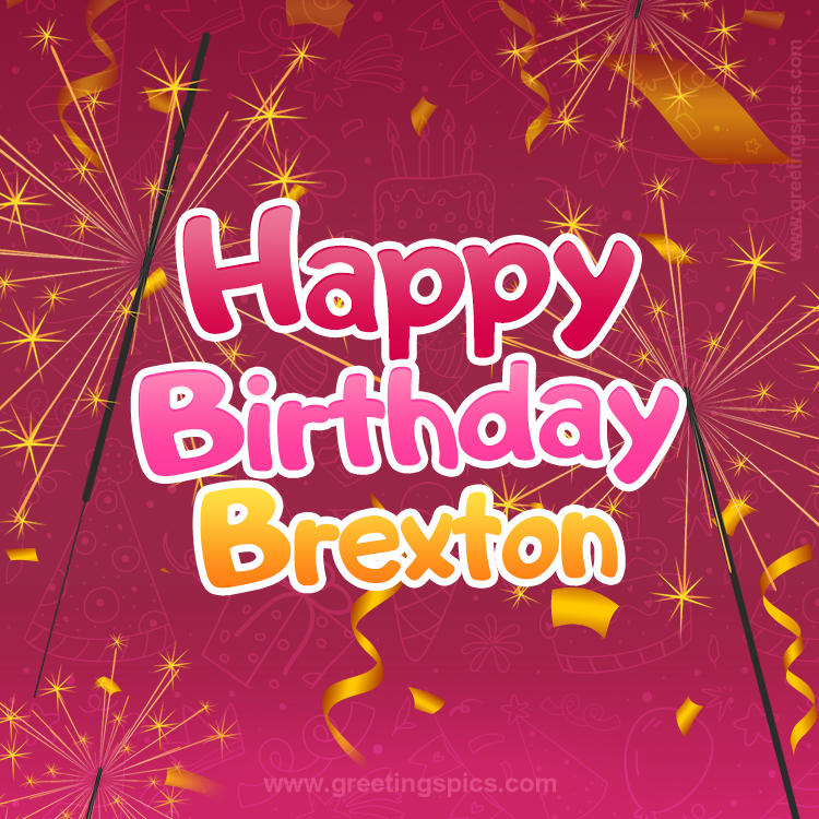 Happy Birthday Brexton Image with sparklers (square shape image)