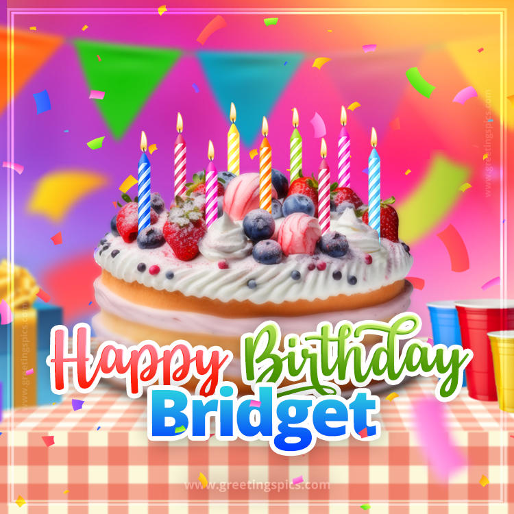 Happy Birthday Bridget Colorful Image with fruit cake and candles (square shape image)