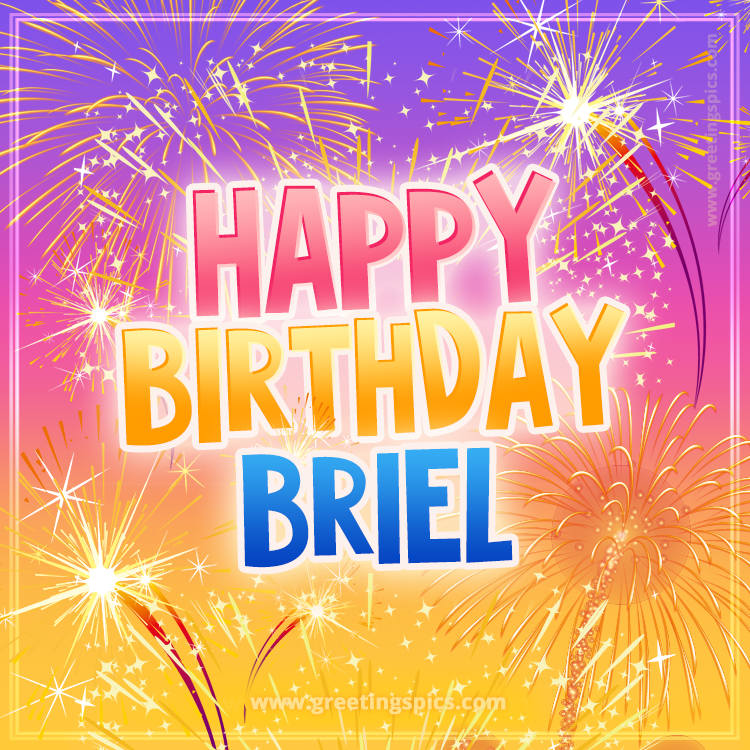 Happy Birthday Briel Picture with fireworks (square shape image)