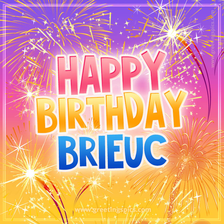 Happy Birthday Brieuc Picture with fireworks (square shape image)