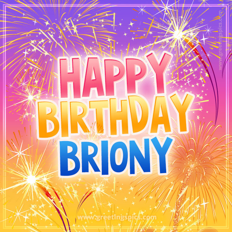 Happy Birthday Briony Picture with fireworks (square shape image)