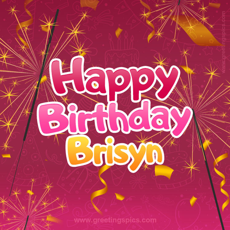 Happy Birthday Brisyn Image with sparklers (square shape image)