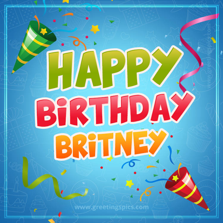 Happy Birthday Britney picture with confetti and party poppers (square shape image)