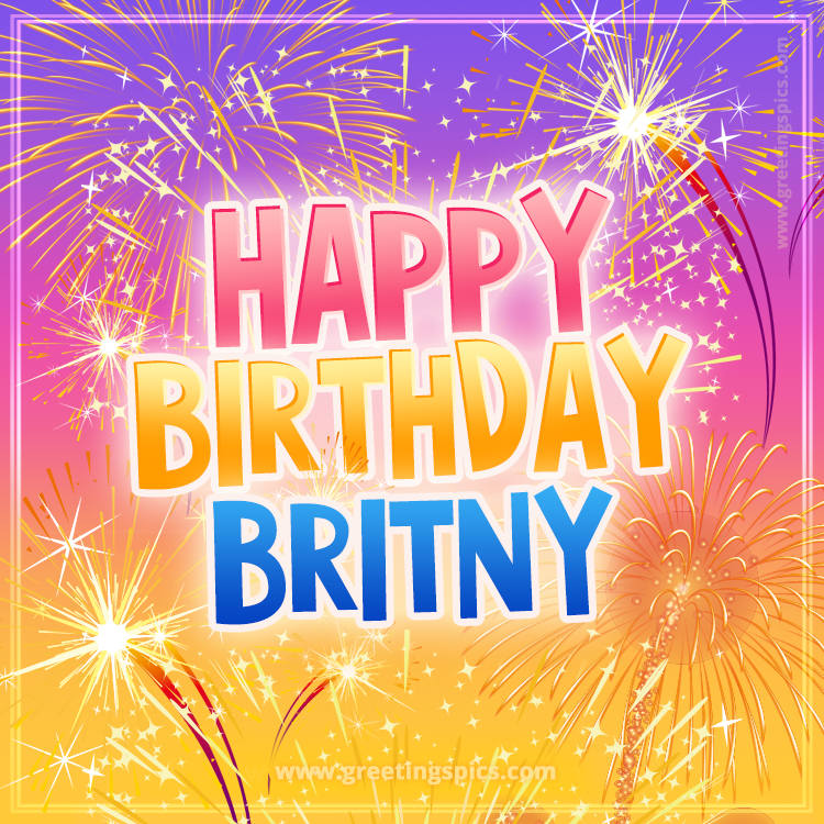 Happy Birthday Britny Picture with fireworks (square shape image)