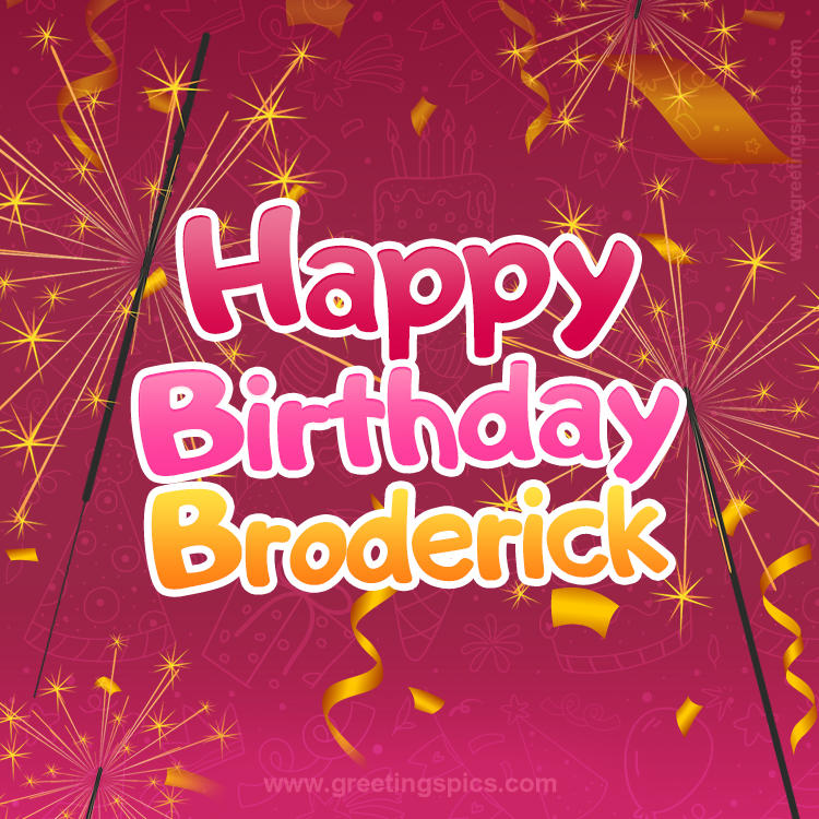 Happy Birthday Broderick Image with sparklers (square shape image)