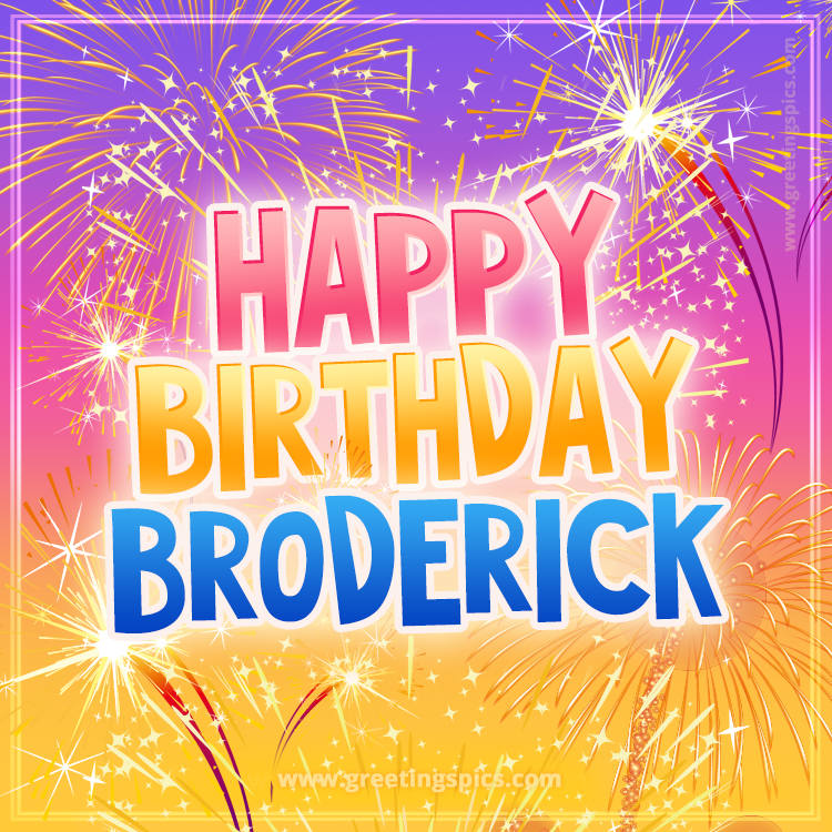 Happy Birthday Broderick Picture with fireworks (square shape image)