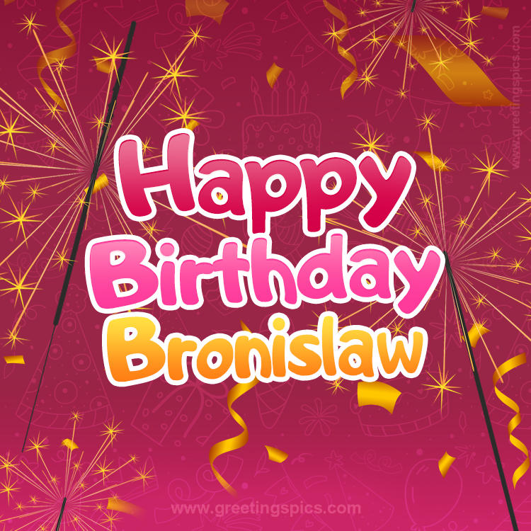 Happy Birthday Bronislaw Image with sparklers (square shape image)