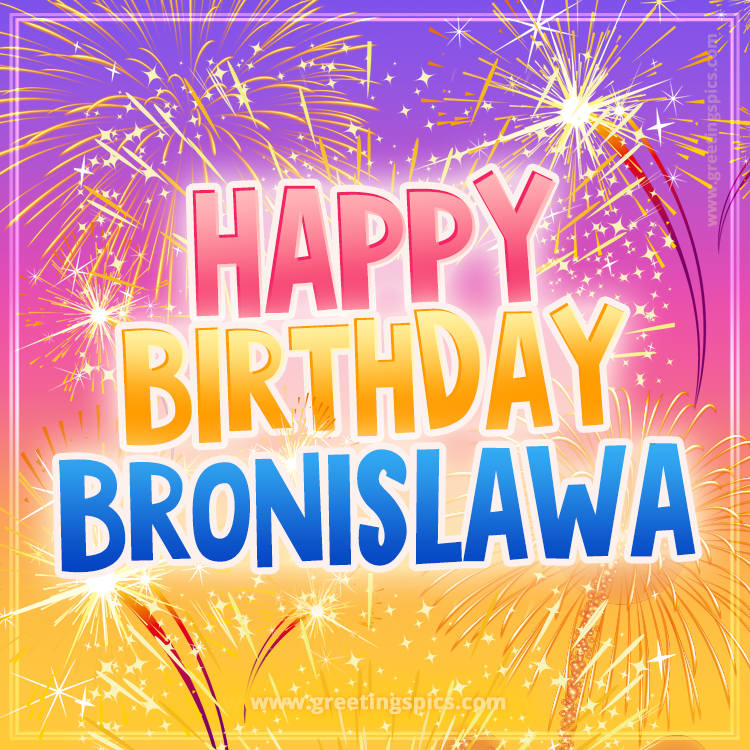 Happy Birthday Bronislawa Picture with fireworks (square shape image)