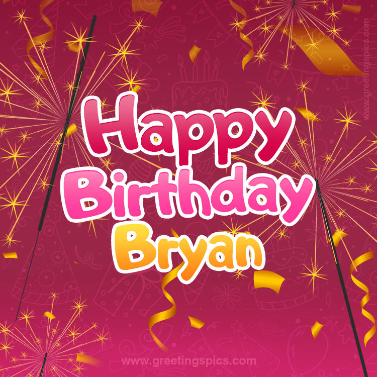 Happy Birthday Bryan Image with sparklers (square shape image)