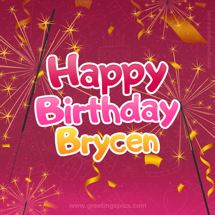 Happy Birthday Brycen Image with sparklers (square shape image)