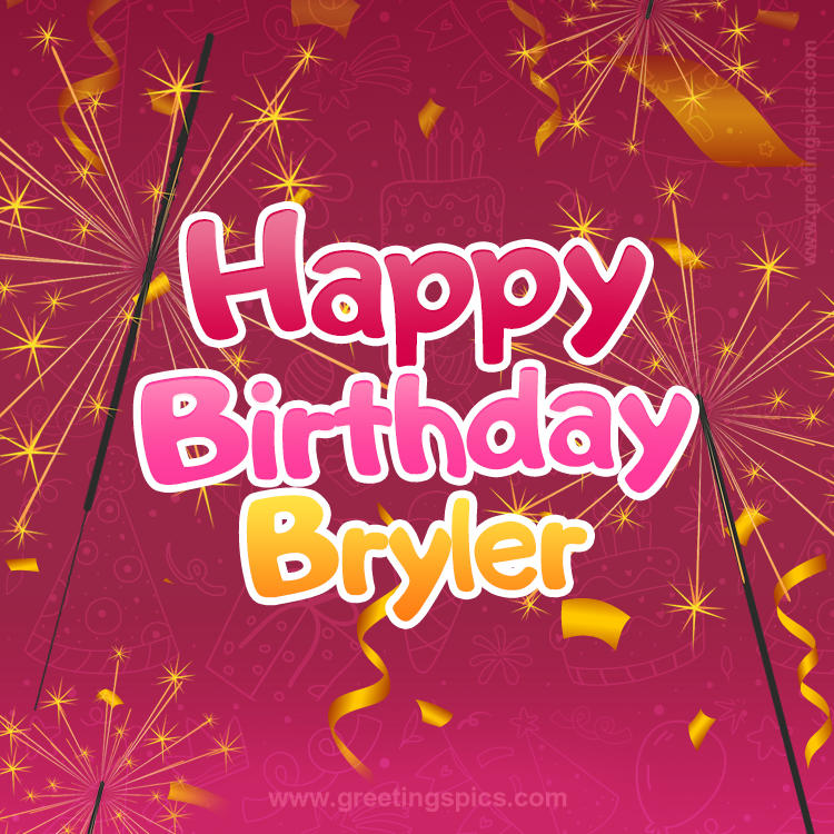 Happy Birthday Bryler Image with sparklers (square shape image)