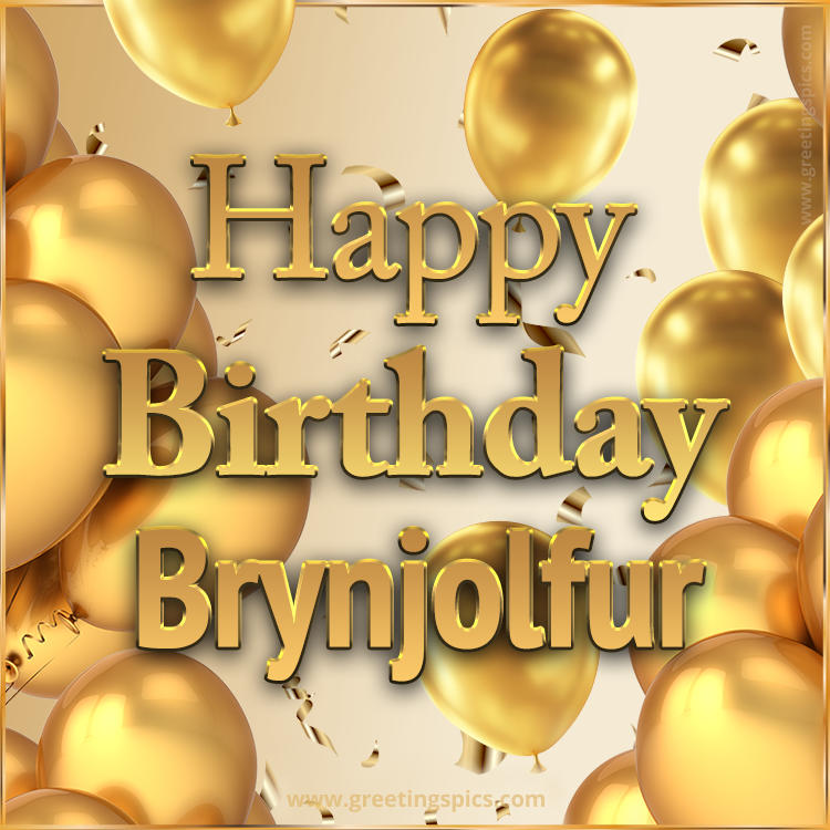 Happy Birthday Brynjolfur Card with golden confetti and balloons (square shape image)