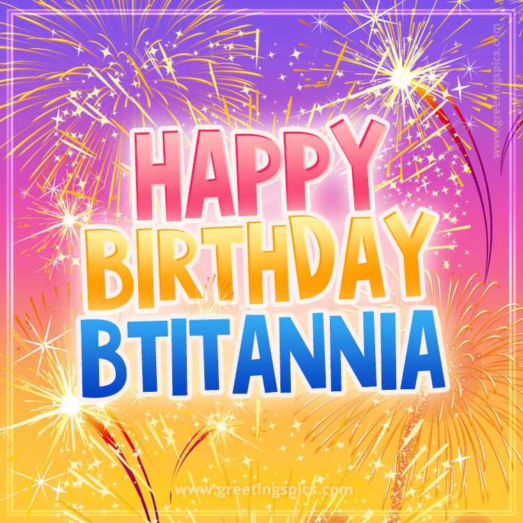 Happy Birthday Btitannia Picture with fireworks (square shape image)