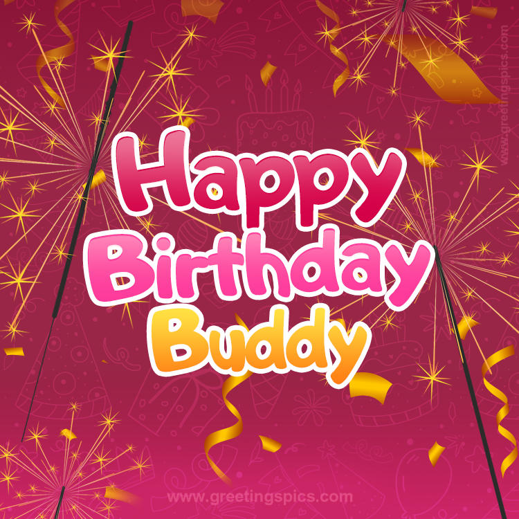 Happy Birthday Buddy Image with sparklers (square shape image)