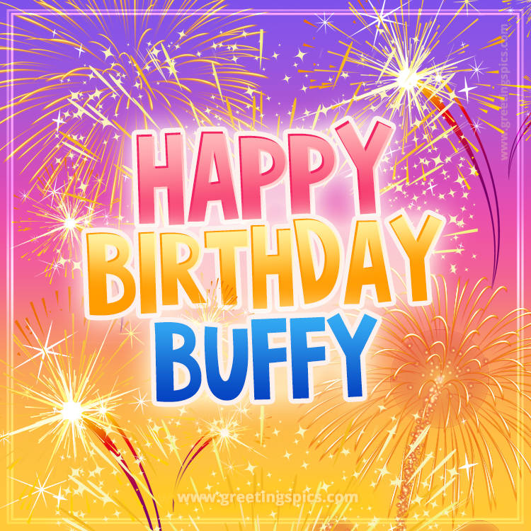 Happy Birthday Buffy Picture with fireworks (square shape image)