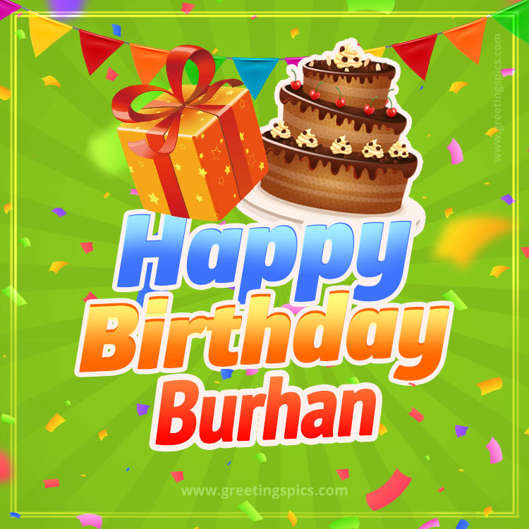 Happy Birthday Burhan picture with flags, chocolate cake and gift box (square shape image)