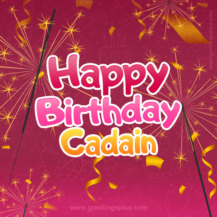 Happy Birthday Cadain Image with sparklers (square shape image)