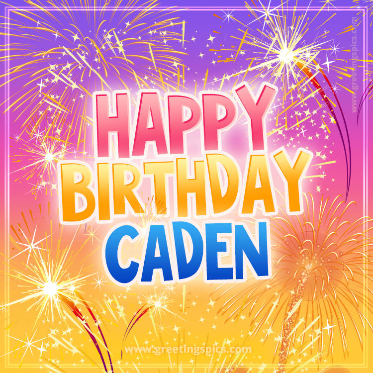 Happy Birthday Caden Picture with fireworks (square shape image)