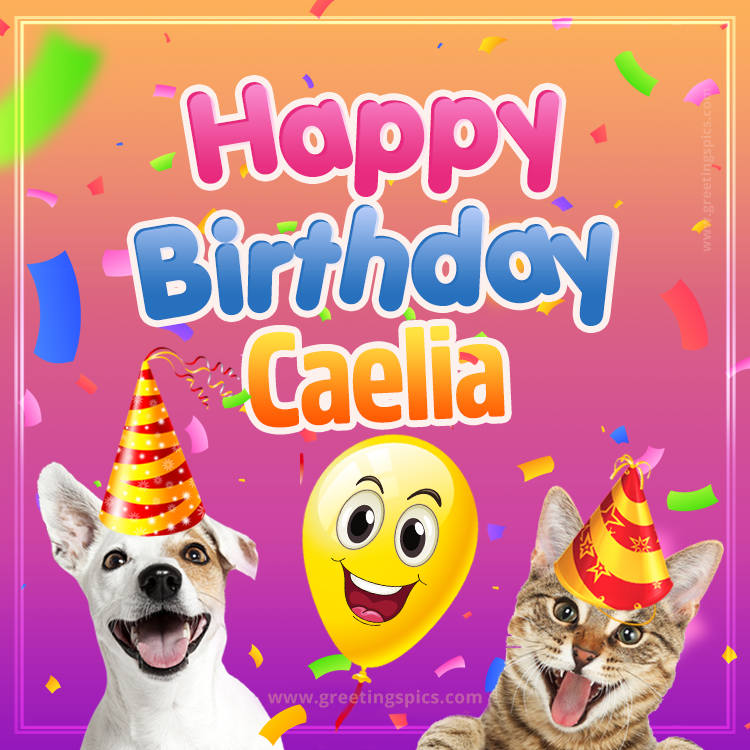 Happy Birthday Caelia Funny Image with cat and dog (square shape image)