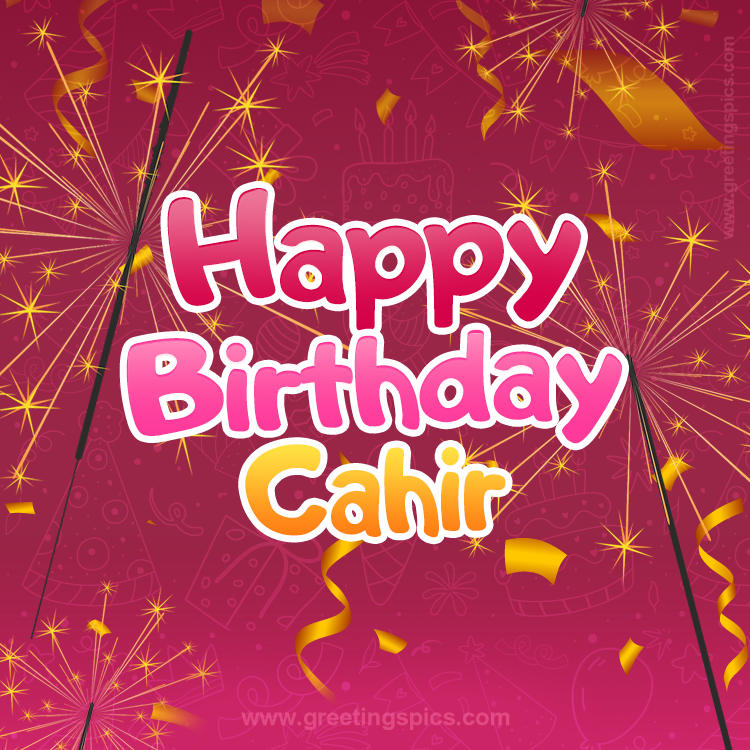 Happy Birthday Cahir Image with sparklers (square shape image)