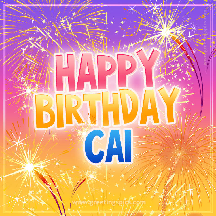 Happy Birthday Cai Picture with fireworks (square shape image)