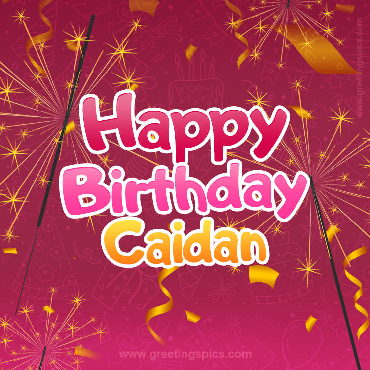 Happy Birthday Caidan Image with sparklers (square shape image)