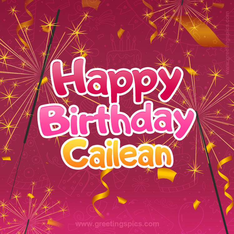 Happy Birthday Cailean Image with sparklers (square shape image)