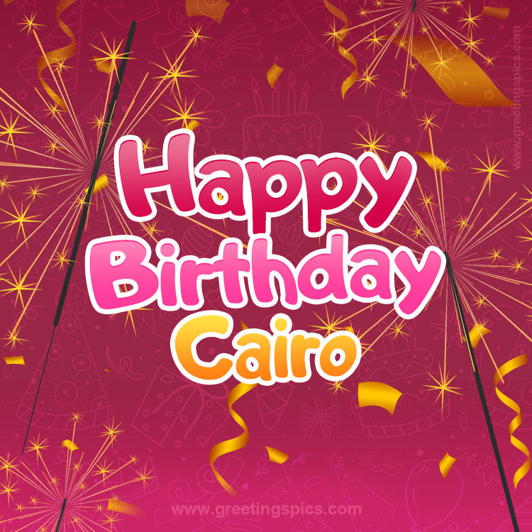 Happy Birthday Cairo Image with sparklers (square shape image)