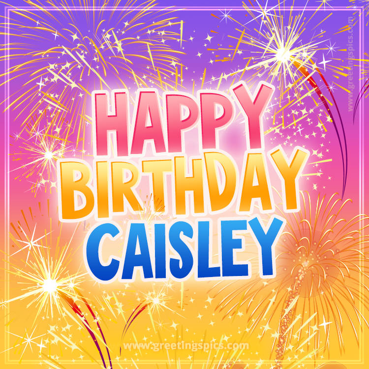 Happy Birthday Caisley Picture with fireworks (square shape image)