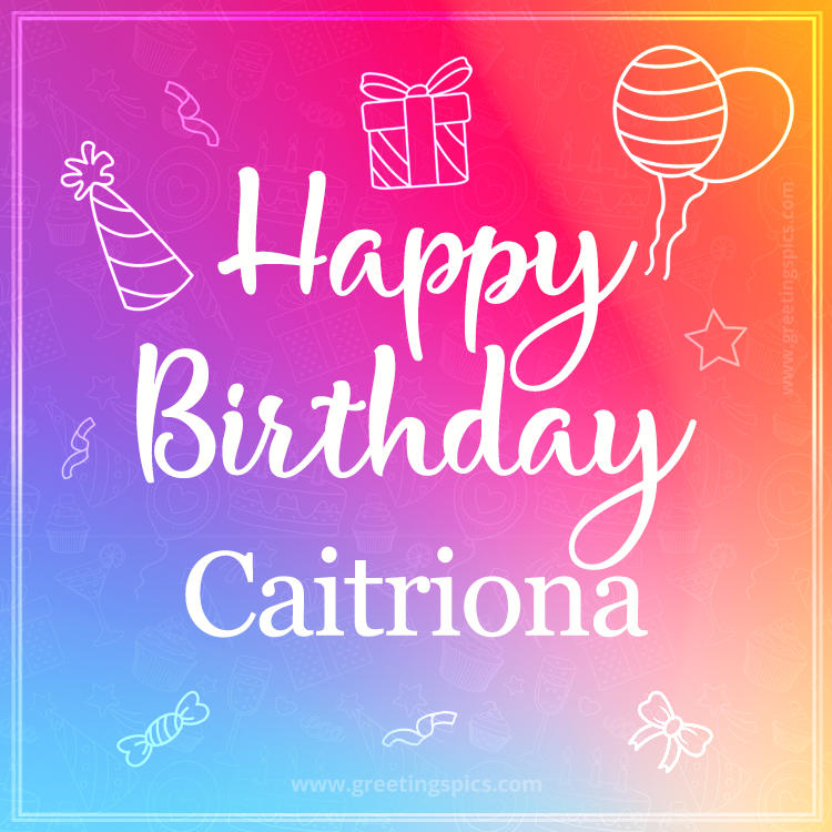 Colorful Happy Birthday Card For Caitriona (square shape image)