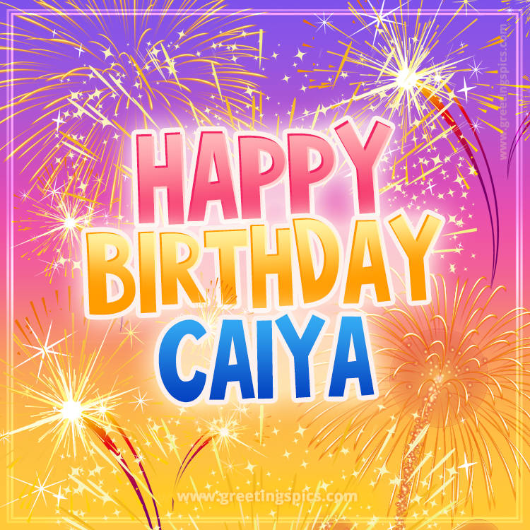 Happy Birthday Caiya Picture with fireworks (square shape image)