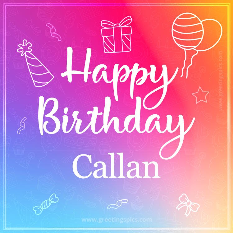 Colorful Happy Birthday Card For Callan (square shape image)