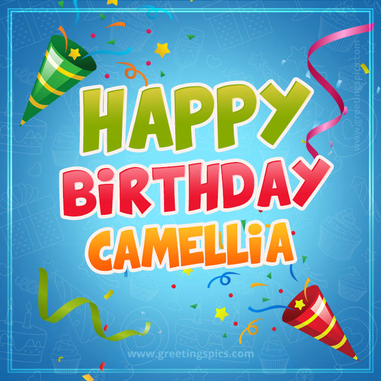 Happy Birthday Camellia picture with confetti and party poppers (square shape image)