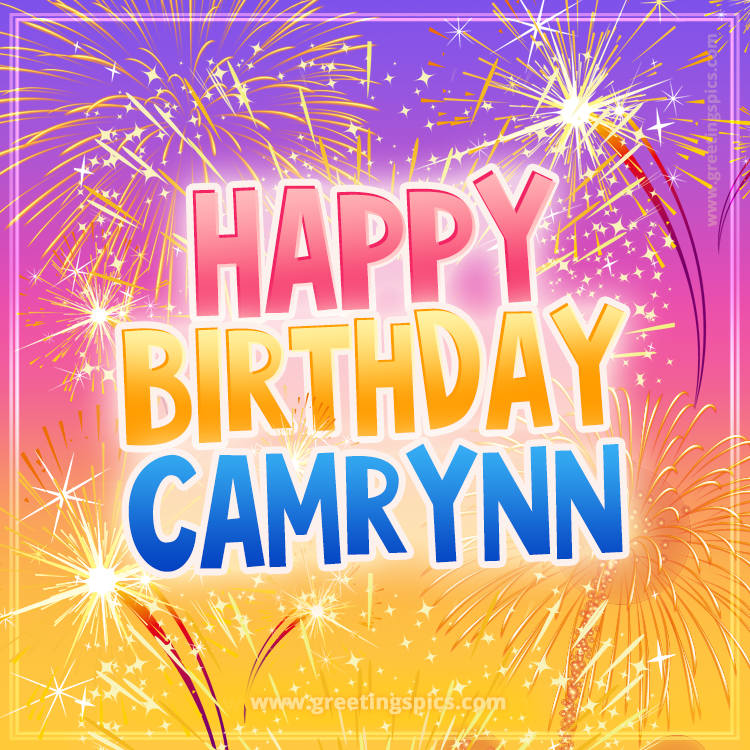 Happy Birthday Camrynn Picture with fireworks (square shape image)