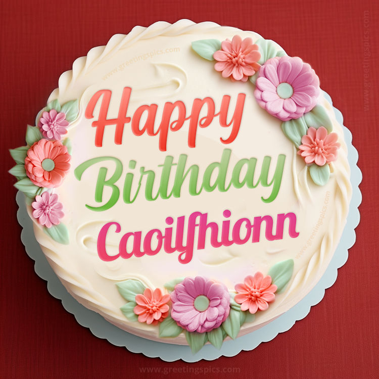 Happy Birthday Caoilfhionn Cake Image With Name (square shape image)